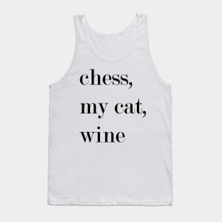 Chess, My Cat, Wine. Tank Top